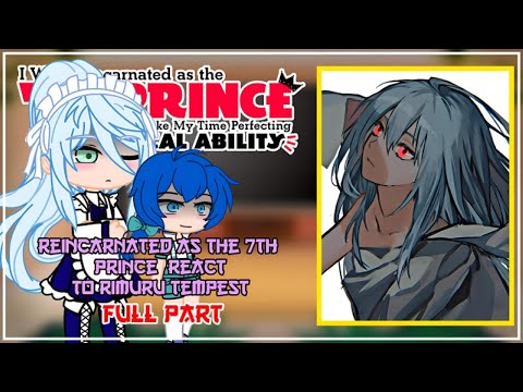 Reincarnated as a 7th prince React To Rimuru Tempest | Rimuru X Chloe | Gacha React  | FULL PART