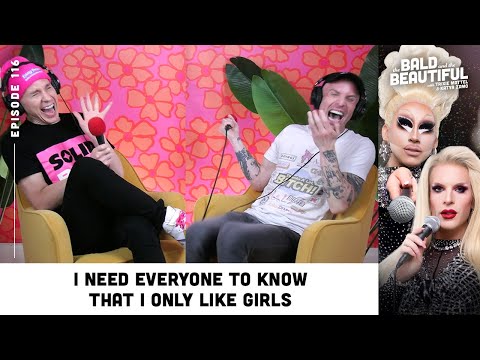 I Need Everyone to Know That I Only Like Girls with Trixie and Katya | The Bald and the Beautiful