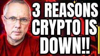 3 REASONS THE CRYPTO MARKET IS DOWN TODAY! BREAKING CRYPTO NEWS!