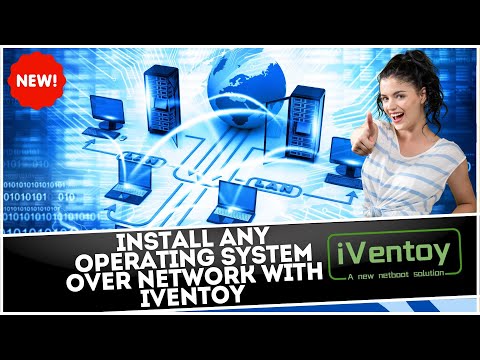 Install Any Operating System Over Network with iVentoy