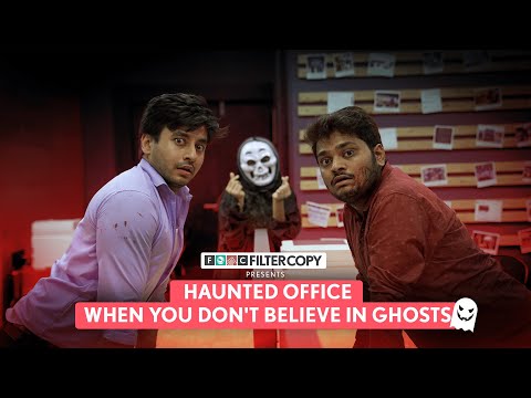 FilterCopy | When You Don't Believe In Ghosts | Ft. Aditya Pandey, Tejas Shetye