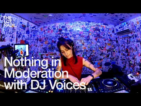 Nothing in Moderation with DJ Voices @TheLotRadio 11-06-2024