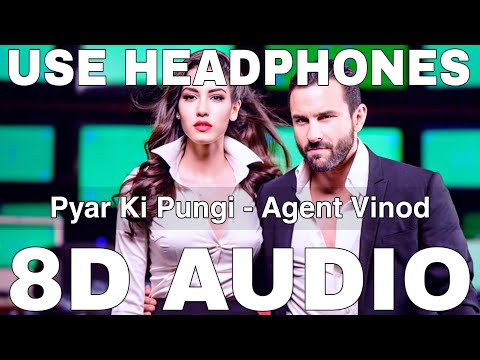 Pyar Ki Pungi (8D Audio) || Agent Vinod || Pritam || Saif Ali Khan, Maryam Zakaria, Kareena Kapoor