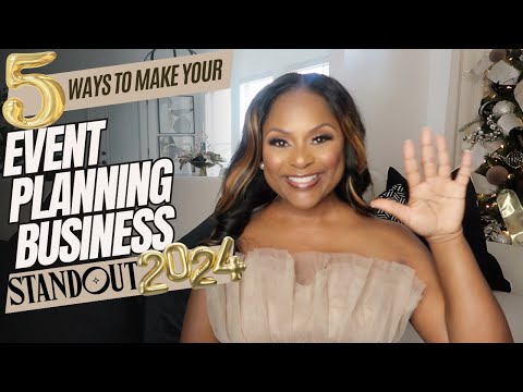 5 WAYS to Make Your Event Planning Business STAND OUT in 2024| EVENT PLANNING BUSINESS TIPS