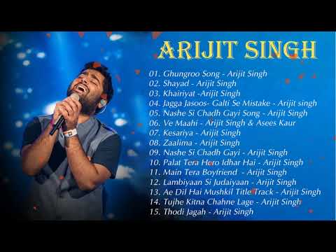 Best Of Arijit Singh  Top 15 Songs Of Arijit Singh  Evergreen Jukebox 2023