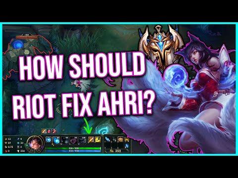 How I would help fix Ahri - challenger ahri main