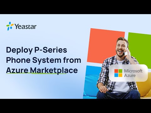 Deploy P-Series Software PBX from Azure Marketplace