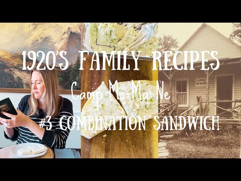 1920’s Family Recipe: #3 The Combination Sandwich