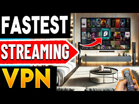 🔴The FASTEST VPN for Unlocking Streaming Content in 2024