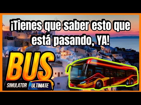 Un importante dato que cambiará todo junto con un doble inicio - Bus Simulador Ultimate Mexico