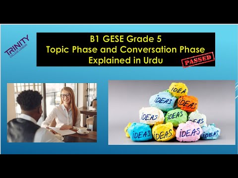 B1 GESE Grade 5: Topic Phase and Conversation Phase Explained in Urdu