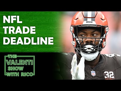 The NFL Trade Deadline News | The Valenti Show with Rico