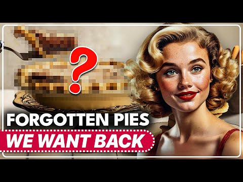 20 Forgotten Pies | We Wish Would Return!