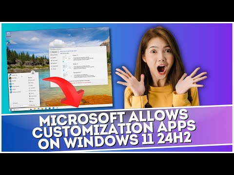 Microsoft Now Allows Customization Apps on Windows 11 24H2