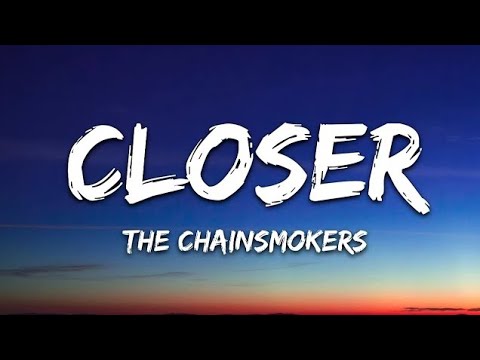 The Chainsmokers - Closer (Lyrics) FT. Halsey