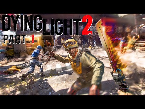 DYING LIGHT 2 Walkthrough Gameplay Part 1 - INTRO (FULL GAME) FULL QUEST, ZOMBIES & PARKOUR