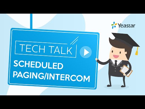 Tech Talk: Scheduled Paging/Intercom on Yeastar PBX System | New UC Feature