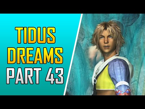 Final Fantasy X HD Remaster - Part 43 - Platinum Walkthrough - Tidus Dreams