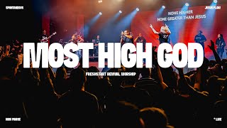 MOST HIGH GOD (LIVE) | Spontaneous Jesus Flow | FreshStart Revival Worship