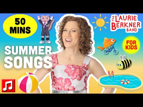 50 mins - "The Goldfish," "Bumblebee (Buzz Buzz)," and other Summer Songs by Laurie Berkner