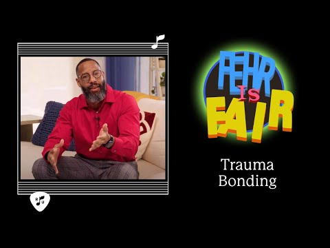 Fehr is Fair | Trauma Bonding