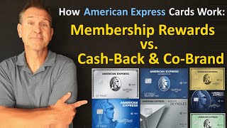 How American Express Credit Cards Work 💳 Membership Rewards Points vs Cash Back vs Co-Brand Amex