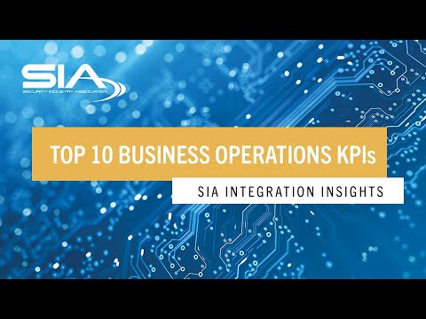 Top 10 Business Operations KPIs for Security Integrators | SIA Integration Insights