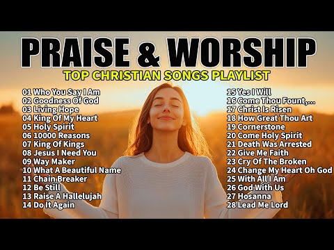 Top Praise and Worship Songs 2024 - Nonstop Christian Gospel Songs - Worship Songs With Lyrics