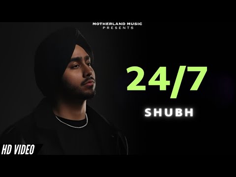 24/7 - Shubh (New Song) Shubh New Album | Official Video | Still Rollin