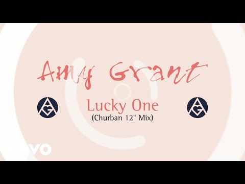 Amy Grant - Lucky One (Churban 12" Mix) (Official Visualizer)