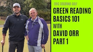 GOLF:  Green Reading Basics With David Orr - Part 1