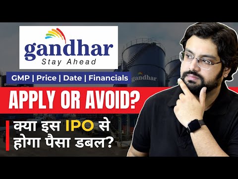 Gandhar Oil Refinery India IPO Review - APPLY or AVOID? –Gandhar IPO GMP, Price, Date & Financials