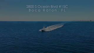 2800 S Ocean Blvd #15-C, Boca Raton, FL - Oceanfront Condo