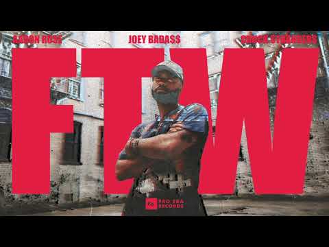 Aaron Rose - FTW ft. Joey Bada$$ & Chuck Strangers (Official Audio)