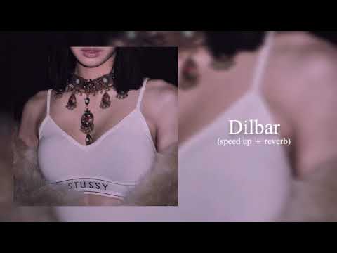 Dilbar (sped up + reverb) | Neha Kakkar | Dhvani Bhanusali | Shabbir Ahmed | chill habibi