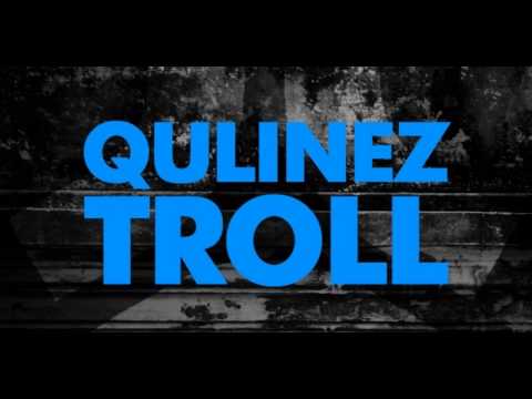 Qulinez - Troll (Sick Individuals Remix)