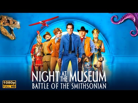 Night at the Museum: Battle of the Smithsonian Movie | Ben Stiller | Full Movie Explanation English