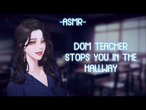 [ASMR] [ROLEPLAY] dom teacher stops you in the hallway (binaural/F4A)