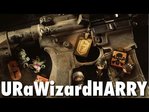 Rainbow Six Siege - URaWizardHARRY!!