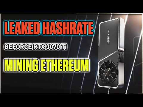 RTX 3070 TI Leaked Hashrates Mining Ethereum