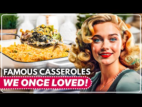 22 Famous Casseroles | That Have VANISHED Over Time