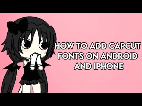 How to add Capcut fonts on ANDROID and IPHONE #gacha #gachalife #gachaclub #fypシ゚  #fyp #love #funny