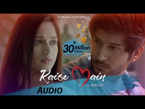 Kaise Main | Mohd Kalam | Official Audio | Jannat Zubair & Namish Taneja | Arush | R-Chills music