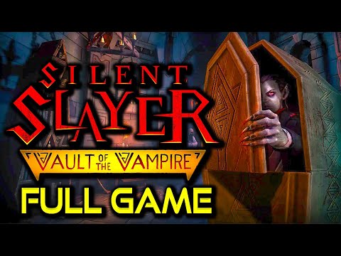 Silent Slayer: Vault of the Vampire | ALL ENDINGS | Full Game Walkthrough | No Commentary