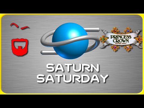 Sega Saturn Saturday - Princess Crown - Part 9