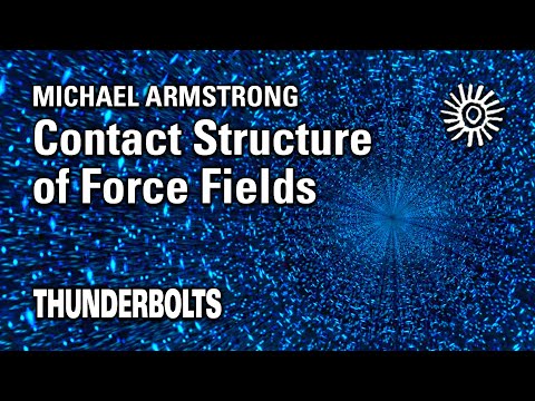 Michael Armstrong: Contact Structure of Force Fields | Thunderbolts