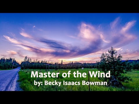 Master of the Wind by Becky Isaacs Bowman, Pictures by Marilyn Moseley with lyrics