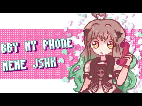 ♡BBY MY PHONE♡ |[ANIMATION MEME] JSHK |Jibaku shounen hanako-kun