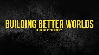 Aviators - Building Better Worlds (Kinetic Typography)