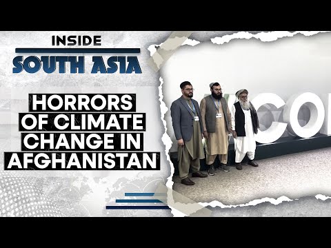 Afghanistan Battles Climate Change | Inside South Asia